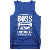 I Am A Proud Boss Of Freaking Awesome Employees Funny Meaningful Gift Tank Top