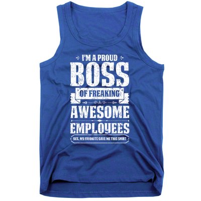 I Am A Proud Boss Of Freaking Awesome Employees Funny Meaningful Gift Tank Top