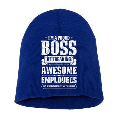 I Am A Proud Boss Of Freaking Awesome Employees Funny Meaningful Gift Short Acrylic Beanie