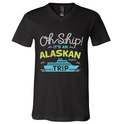 ItS An Alaskan Trip Alaska Cruise V-Neck T-Shirt