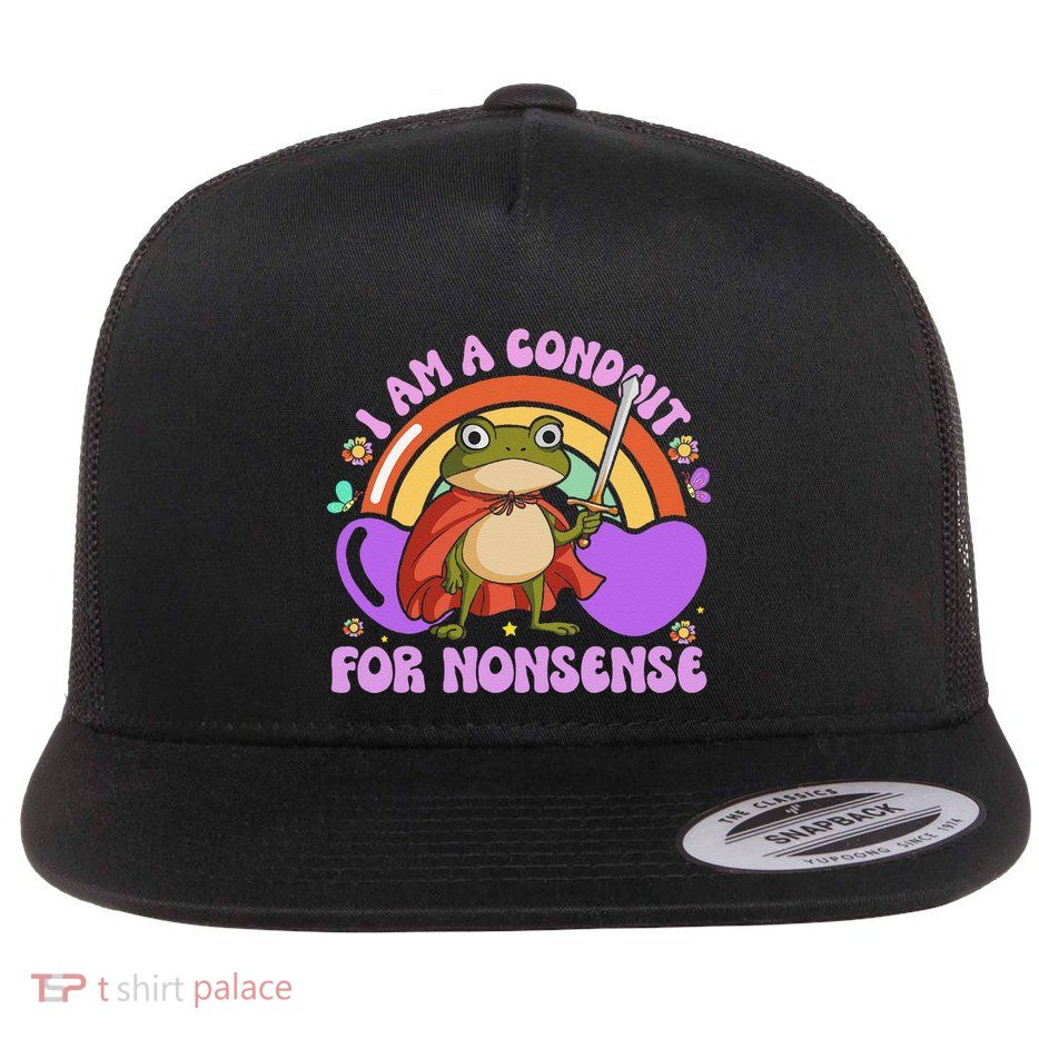 I Am A Conduit For Nonsense Funny Frog Knight Gift Flatbill Hat