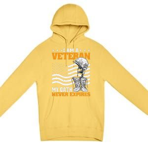 I Am A Veteran My Oath Never Expires Premium Pullover Hoodie