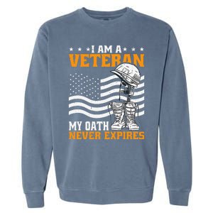 I Am A Veteran My Oath Never Expires Garment-Dyed Sweatshirt