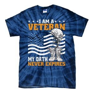 I Am A Veteran My Oath Never Expires Tie-Dye T-Shirt