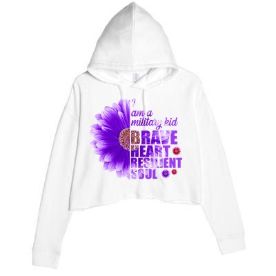 I Am A Military Child Brave Heart Resilient Soul Sunflower Crop Fleece Hoodie