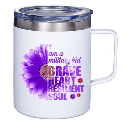 I Am A Military Child Brave Heart Resilient Soul Sunflower 12oz Stainless Steel Coffee Mug