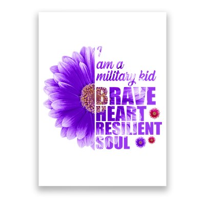 I Am A Military Child Brave Heart Resilient Soul Sunflower Poster