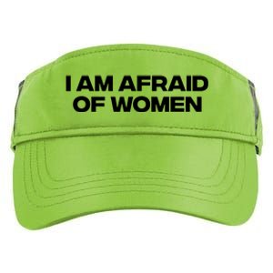 I Am Afraid Of Women Funny Adult Drive Performance Visor