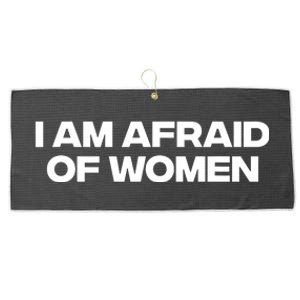 I Am Afraid Of Women Funny Large Microfiber Waffle Golf Towel