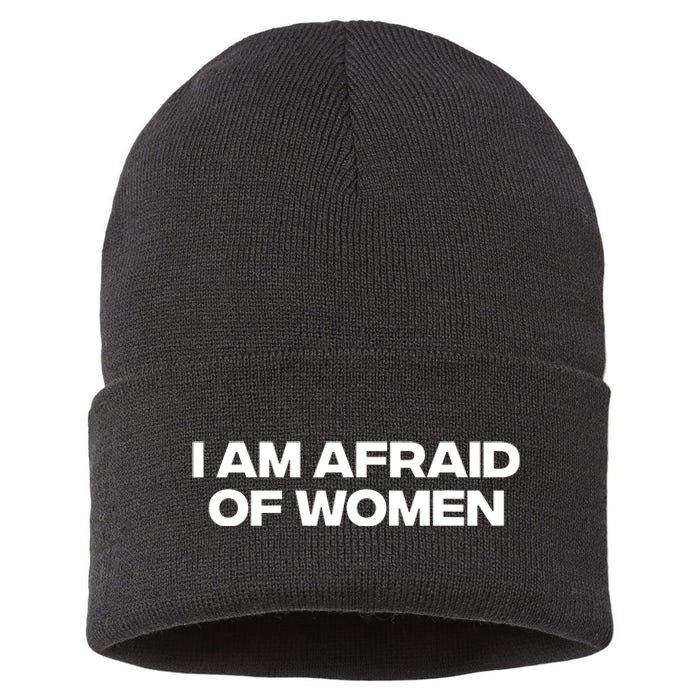 I Am Afraid Of Women Funny Sustainable Knit Beanie