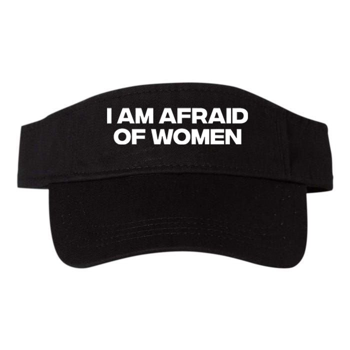 I Am Afraid Of Women Funny Valucap Bio-Washed Visor