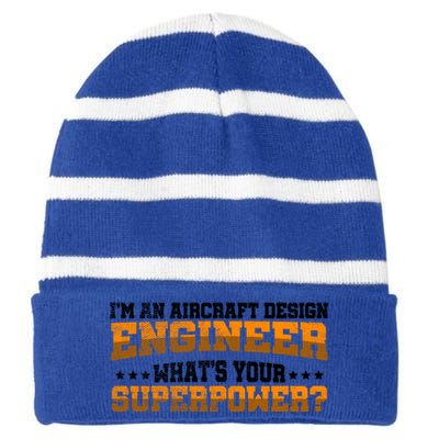 Im An Aircraft Design Engineer Whats Your Superpower Gift Striped Beanie with Solid Band