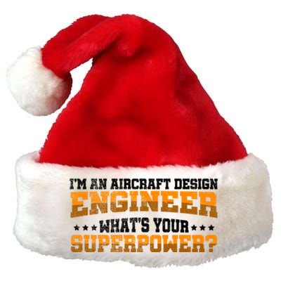 Im An Aircraft Design Engineer Whats Your Superpower Gift Premium Christmas Santa Hat