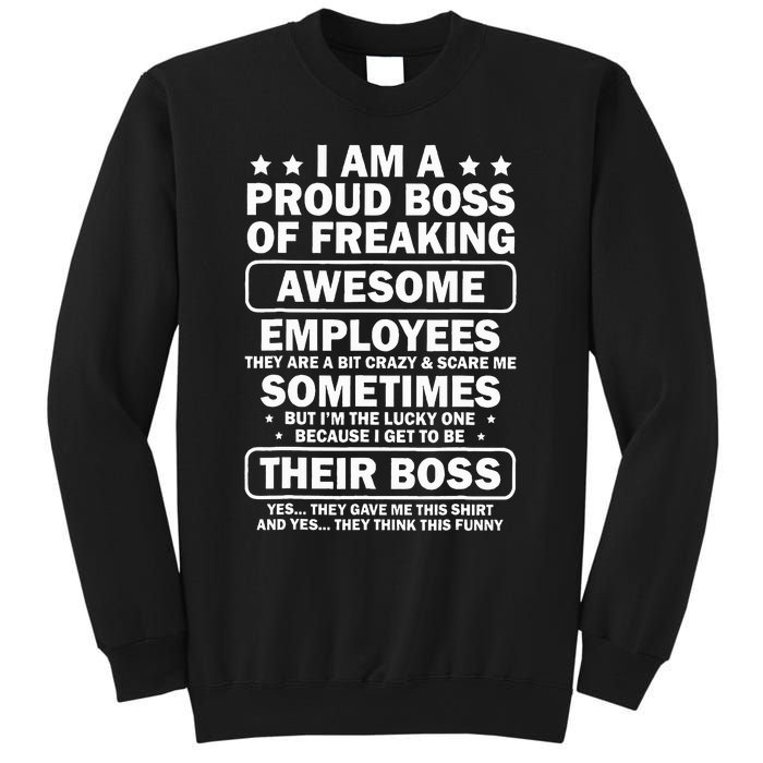 I Am A Proud Boss Of Freaking Awesome Employees Sweatshirt