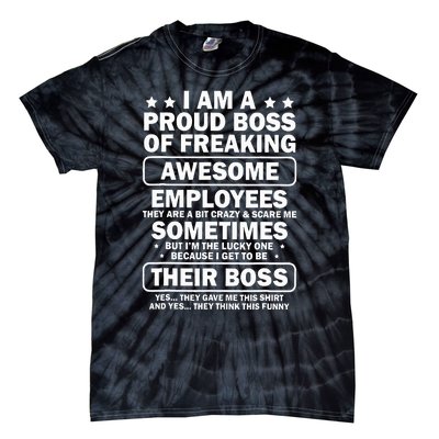 I Am A Proud Boss Of Freaking Awesome Employees Tie-Dye T-Shirt