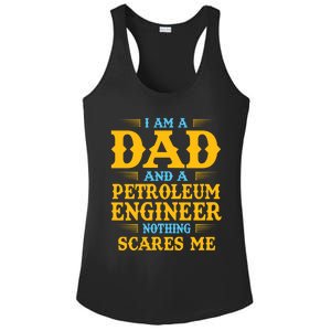 I Am A Dad And A Petroleum Engineer Nothing Scares Me Gift Ladies PosiCharge Competitor Racerback Tank