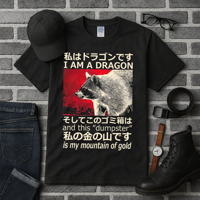 I Am A Dragon And This Dumpster Is My Mountain Of Gold Tall T-Shirt
