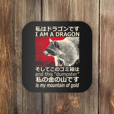 I Am A Dragon And This Dumpster Is My Mountain Of Gold Coaster