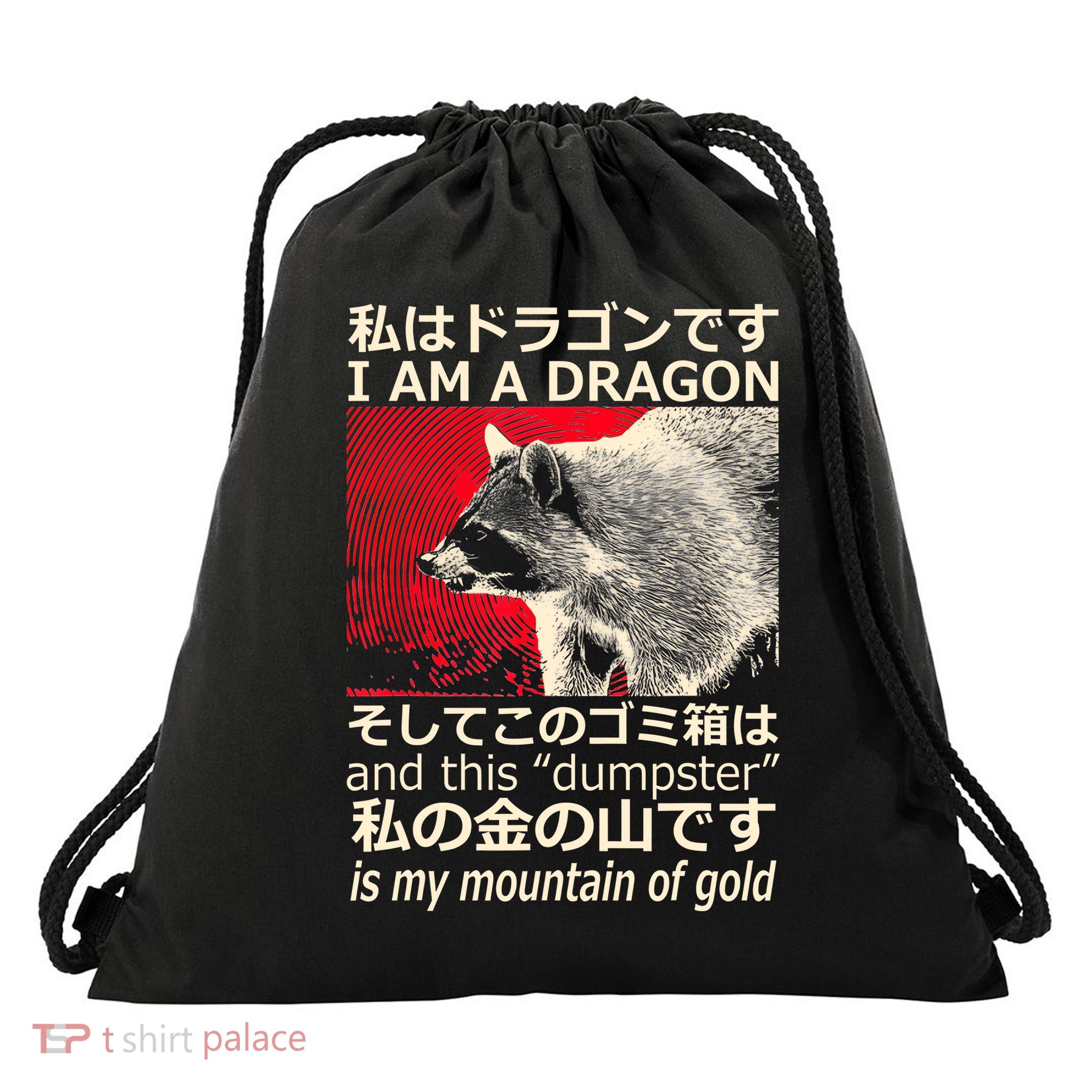 I Am A Dragon And This Dumpster Is My Mountain Of Gold Drawstring Bag