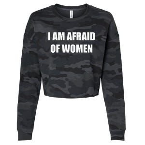 I Am Afraid Of Women Funny Cropped Pullover Crew