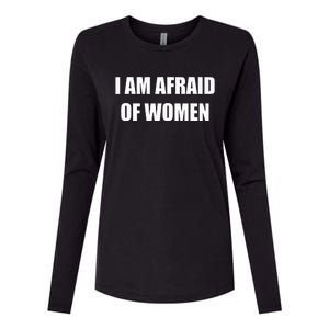 I Am Afraid Of Women Funny Womens Cotton Relaxed Long Sleeve T-Shirt