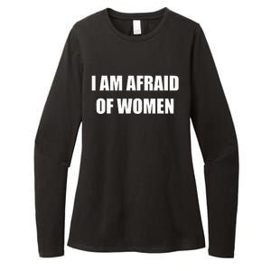 I Am Afraid Of Women Funny Womens CVC Long Sleeve Shirt