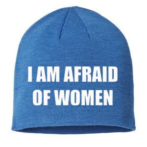 I Am Afraid Of Women Funny Sustainable Beanie