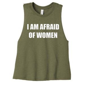 I Am Afraid Of Women Funny Women's Racerback Cropped Tank