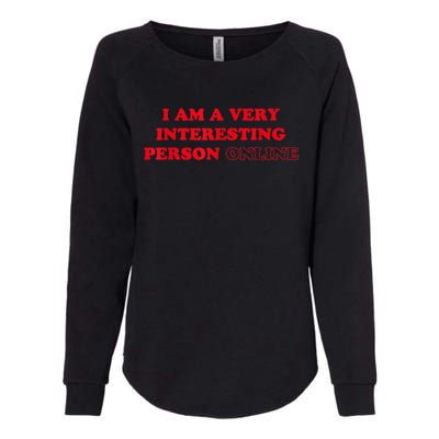 I Am A Very Interesting Person Online Womens California Wash Sweatshirt