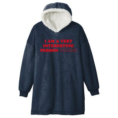 I Am A Very Interesting Person Online Hooded Wearable Blanket