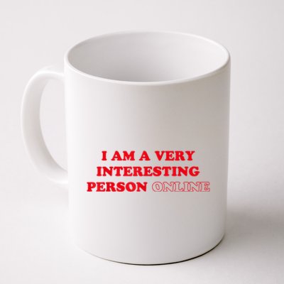 I Am A Very Interesting Person Online Coffee Mug