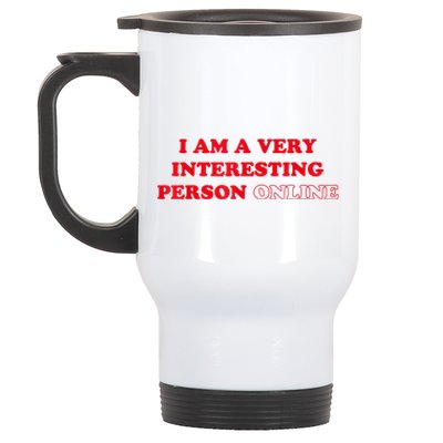 I Am A Very Interesting Person Online Stainless Steel Travel Mug