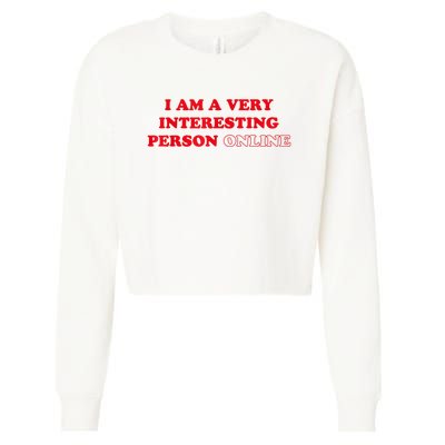 I Am A Very Interesting Person Online Cropped Pullover Crew