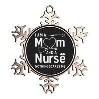 I Am A Mom And A Nurse Nothing Scares Me Mom Nurse Metallic Star Ornament