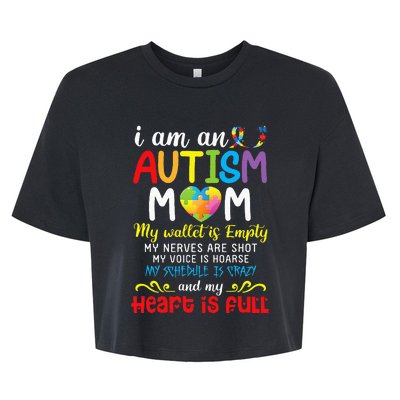 I Am An Autism Mom My Wallet Is Empty And My Heart Is Full Bella+Canvas Jersey Crop Tee