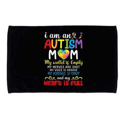 I Am An Autism Mom My Wallet Is Empty And My Heart Is Full Microfiber Hand Towel