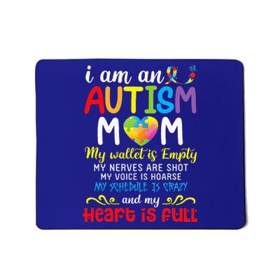 I Am An Autism Mom My Wallet Is Empty And My Heart Is Full Mousepad