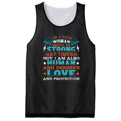 I Am A Black Woman Who Is Strong At Times But I Am Also Human Gift Mesh Reversible Basketball Jersey Tank