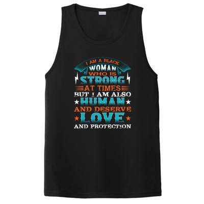 I Am A Black Woman Who Is Strong At Times But I Am Also Human Gift PosiCharge Competitor Tank