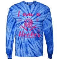 I Am A Hooker Funny Gift Funny Crocheting Crochet Lover Yarn Gift Tie-Dye Long Sleeve Shirt