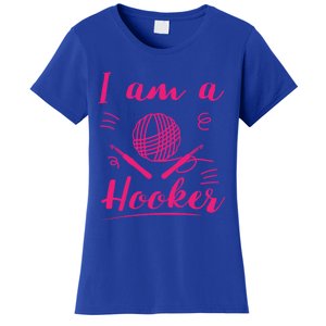 I Am A Hooker Funny Gift Funny Crocheting Crochet Lover Yarn Gift Women's T-Shirt