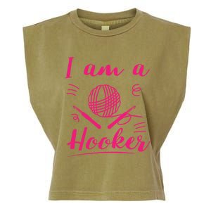 I Am A Hooker Funny Gift Funny Crocheting Crochet Lover Yarn Gift Garment-Dyed Women's Muscle Tee