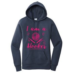 I Am A Hooker Funny Gift Funny Crocheting Crochet Lover Yarn Gift Women's Pullover Hoodie