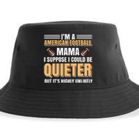 I'm A American Football Mama I Suppose I Could Be Quieter Sustainable Bucket Hat