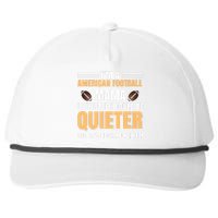 I'm A American Football Mama I Suppose I Could Be Quieter Snapback Five-Panel Rope Hat