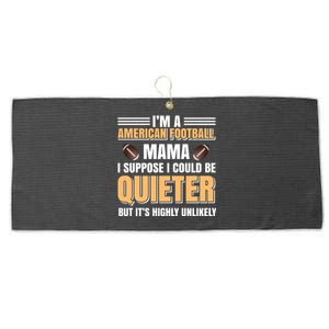 I'm A American Football Mama I Suppose I Could Be Quieter Large Microfiber Waffle Golf Towel