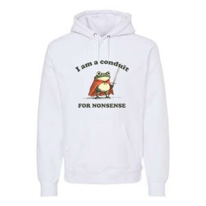 I Am A Conduit For Nonsense Funny Frog Premium Hoodie