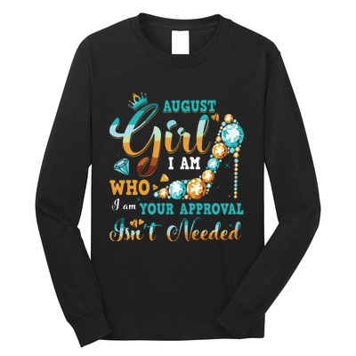 Im A August Girl Birthday Shirts I Am Who I Am Gifts Long Sleeve Shirt