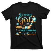 Im A August Girl Birthday Shirts I Am Who I Am Gifts T-Shirt