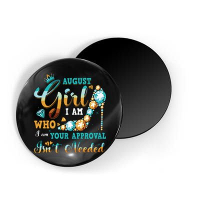 Im A August Girl Birthday Shirts I Am Who I Am Gifts Magnet